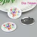 J05    custom tinplate promotional button  badge
dia 74mm